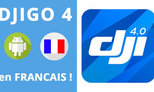DJIGO 4 en Français sur Android ! #djigo4frpourtous