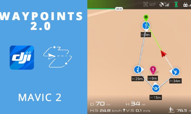 DJI mode Waypoints 2.0 avec le mavic 2 Pro et le mavic 2 Zoom