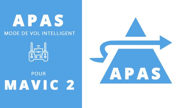 DJI APAS (assistance avancée au pilotage) avec le MAVIC 2