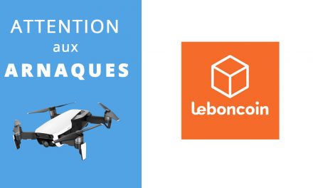 Acheter un drone sur le Boncoin… Attention aux arnaques !
