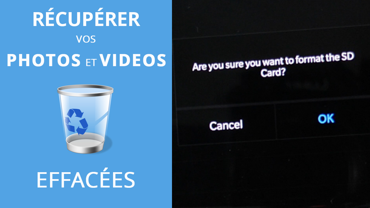 Récupérer vos photos et vidéos effacées avec le logiciel de