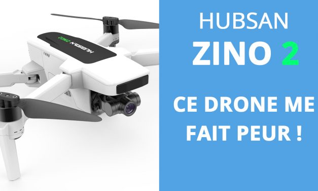 HUBSAN ZINO 2 : Test et essai, c’est pas encore ça…