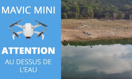 Eviter le crash avec votre MAVIC MINI au dessus de l’eau (ou ailleurs…).