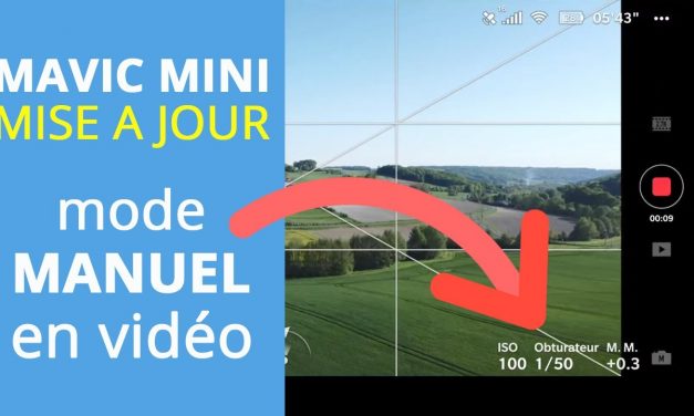 MAVIC MINI : Arrivée du mode MANUEL en VIDÉO (Mise à jour firmware 1.00.0500)