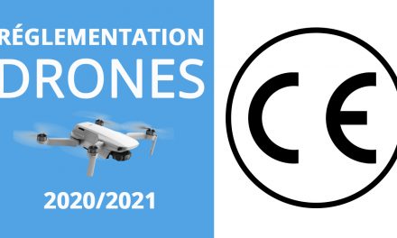 RÉGLEMENTATION DRONE 2020/2021 : Signalement électronique, norme CE, homologation Europe…