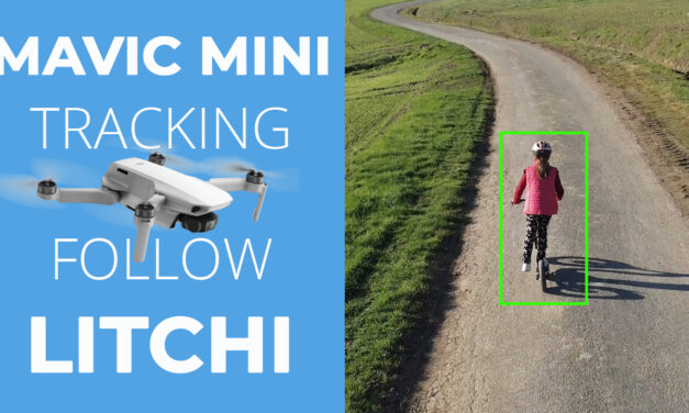 Faire du tracking et du suivi avec le MAVIC MINI grâce à Litchi, l’application en version officielle