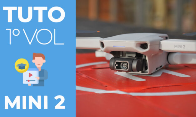 Tutoriel pour le premier vol et la mise en route du DJI Mini 2