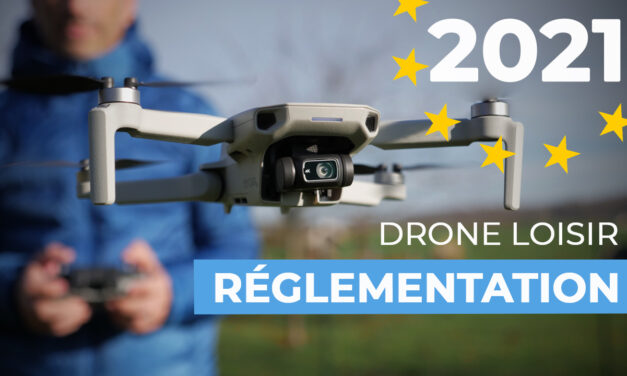 Réglementation drone loisir et nouvelles règles Européennes : Tout ce qu’il faut savoir pour faire voler son drone en 2021