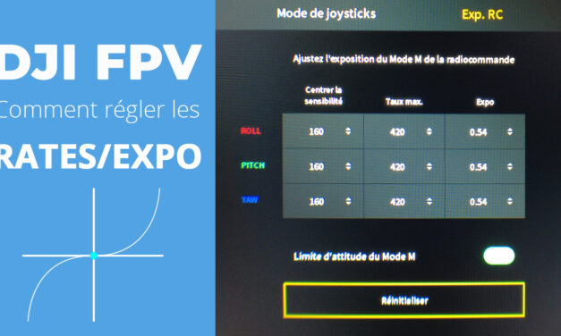 Comment améliorer la sensibilité des commandes du drone DJI FPV en paramétrant les rates et l’expo
