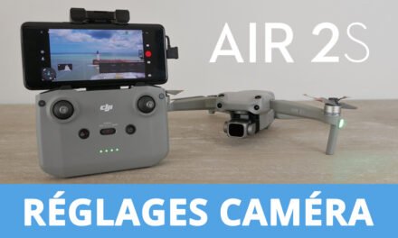 Les meilleurs réglages caméra pour un rendu cinéma avec le DJI AIR 2S