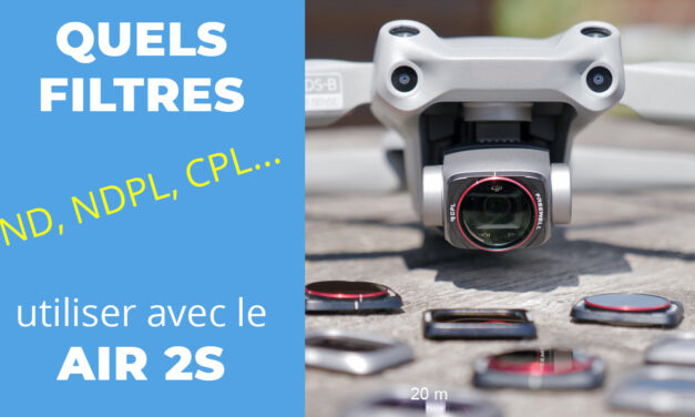 Quels filtres ND choisir pour son drone DJI AIR 2S ?