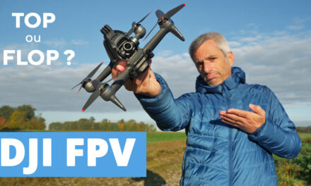 DJI FPV : Mon avis après 8 mois d’utilisation de ce drone