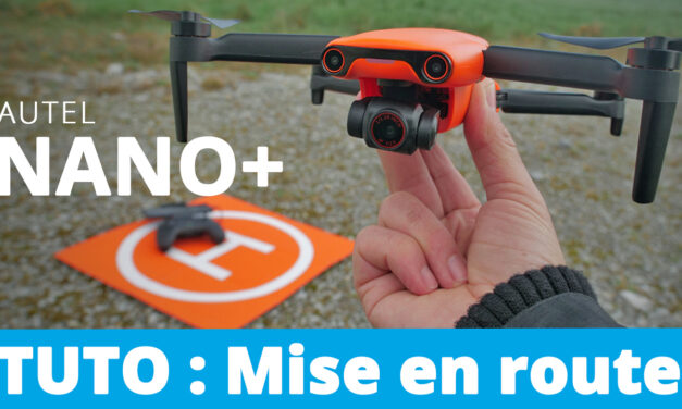 AUTEL EVO NANO + : TUTO MISE EN ROUTE et Premier vol