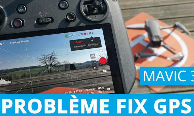 PROBLÉME de FIX GPS avec le DJI MAVIC 3