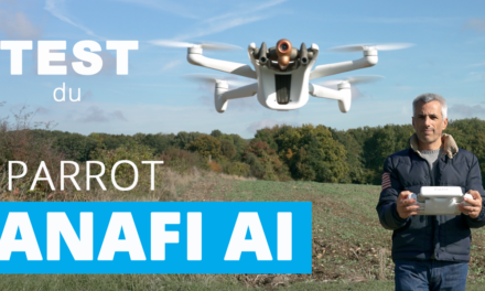 Je teste un drone différent… Le PARROT ANAFI AI