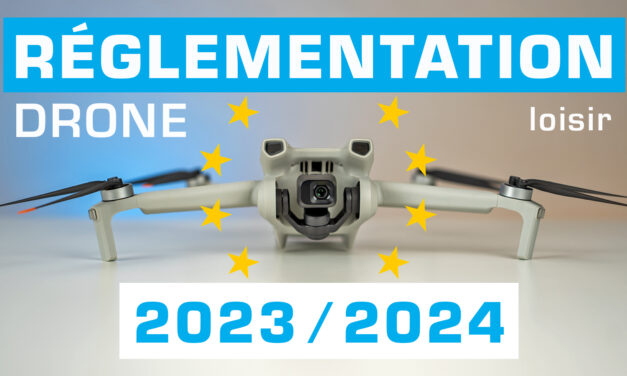 RÉGLEMENTATION DRONE 2023/2024 pour le drone loisir