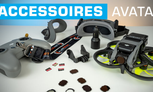 Les ACCESSOIRES pour le DJI AVATA