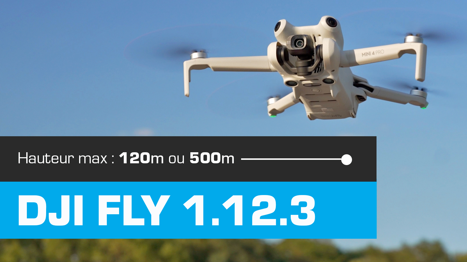 LIMITE DE HAUTEUR 120 mètres pour les drones de la gamme DJI