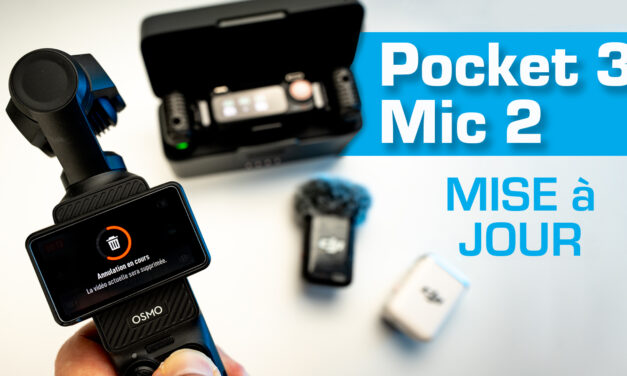 Mise à jour DJI POCKET 3 et DJI MIC 2 – Nouvelles fonctionnalités