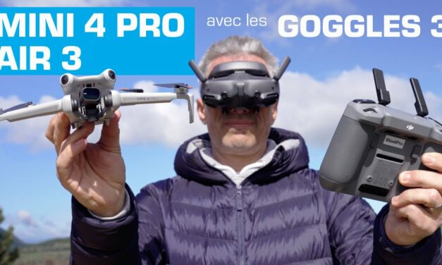 DJI MINI 4 PRO et AIR 3 avec les GOGGLES 3