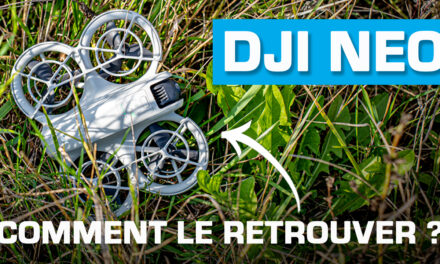 DRONE PERDU : COMMENT RETROUVER son DJI NEO