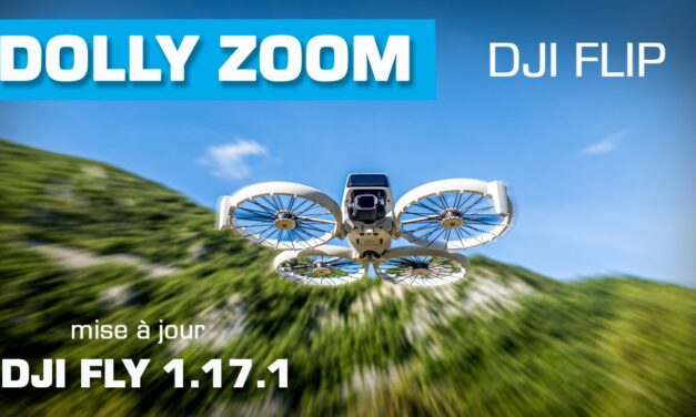 DJI FLY 1.17.1 : Effet DOLLY ZOOM sur le DJI Flip ! Tuto Complet