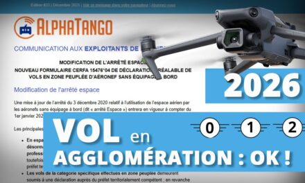 VOL EN DRONE en AGGLOMÉRATION en catégorie ouverte : MODIFICATION DE L’ARRÊTÉ ESPACE 2026