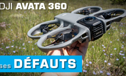 LES DÉFAUTS de L&rsquo;AVATA 360 !