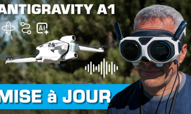 ANTIGRAVITY A1 – UN DRONE QUI NE CESSE D&rsquo;EVOLUER !