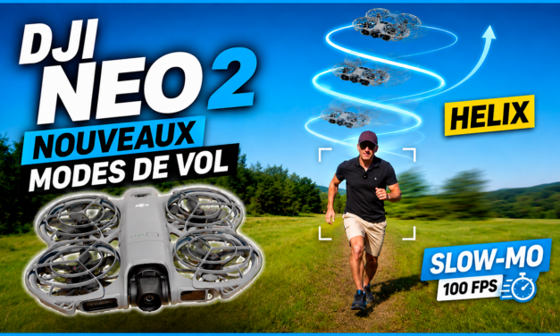 Nouveaux modes de vol pour le drone DJI NEO 2 : SLOW-MO et HELIX (mise à jour DJI FLY)